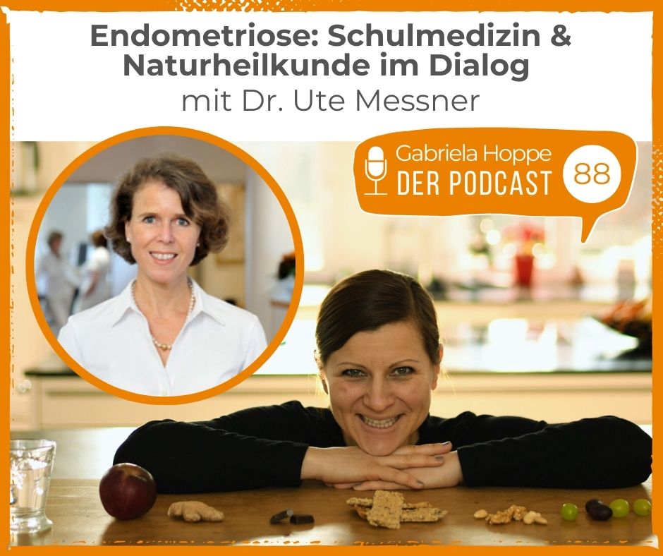 Endometriose: Schulmedizin & Naturheilkunde im Dialog (mit Dr. Ute Messner) | #88