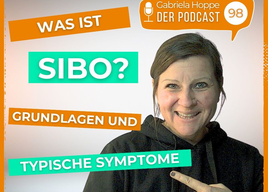 Was ist SIBO? Grundlagen und typische Symptome | #98