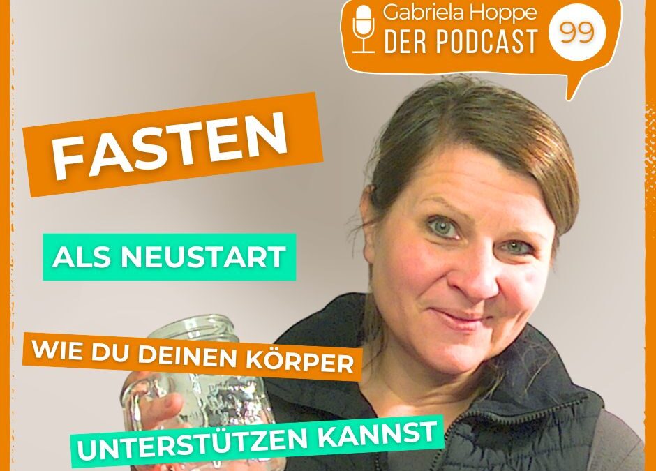 Fasten als Neustart – so unterstützt du deinen Körper richtig! | #99